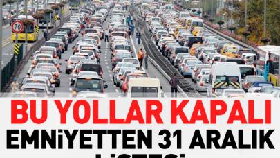 31 Aralık'ta İstanbul'un kapalı yolları açıklandı! İşte o ilçeler