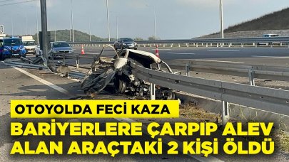 Bariyerlere çarpıp alev alan araçtaki 2 kişi öldü, 1 kişi yaralandı