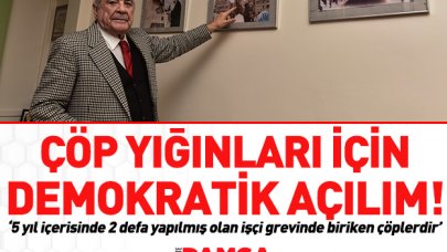 Çöp yığınları için demokratik açılım!