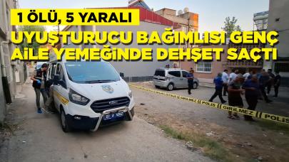 Uyuşturucu bağımlısı genç ailesine ateş açtı: 1 ölü, 5 yaralı