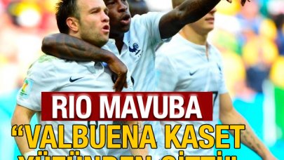 'Valbuena kaset yüzünden gitti'