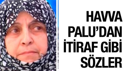 Meryem Tahnal'ın öldürülmesiyle ilgili flaş Havva Palu gelişmesi