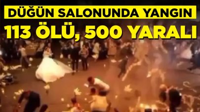 Düğün salonunda facia: 113 ölü, 500 yaralı var