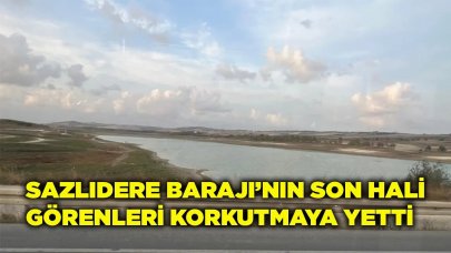 Sazlıdere Barajı son durum ne, baraj doluluk oranı yüzde kaç? 5 Ekim 2023 Perşembe