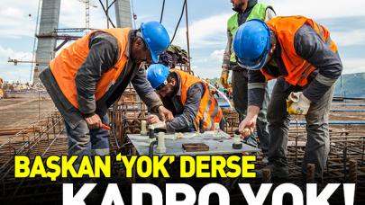 Başkan yok derse kadro yok!