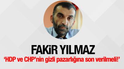 HDP ve CHP’nin gizli pazarlığına son verilmeli!