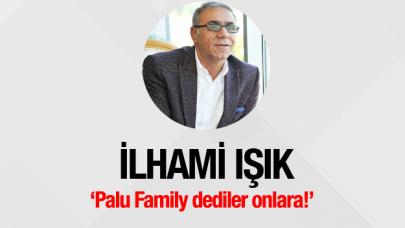 Palu Family dediler onlara!