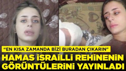 Hamas ellerindeki rehinenin görüntülerini yayınladı: "En kısa zamanda bizi buradan çıkarın"