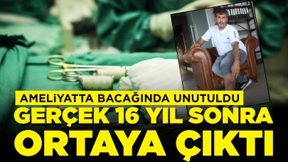 Ameliyatta bacağında unutuldu: Gerçek 16 yıl sonra ortaya çıktı