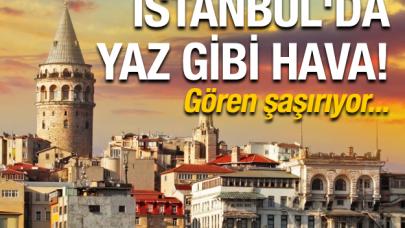 İstanbul'da yaz gibi 5 gün!