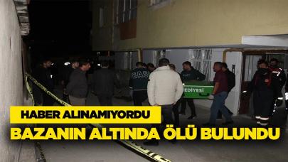 Günlerdir haber alınamıyordu, bazanın altında ölü bulundu