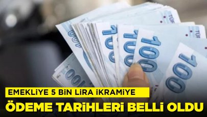 Emeklilere 5 bin TL'lik ikramiyede ödeme tarihleri belli oldu