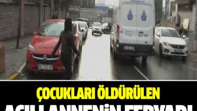 İki çocuğu babası tarafından öldürülen acılı annenin feryadı