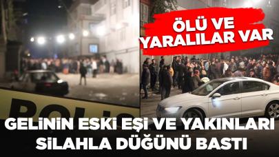 Gelinin eski eşi ve yakınları silahla düğünü düğünü bastı, dehşet saçtı: Ölü ve yaralılar var