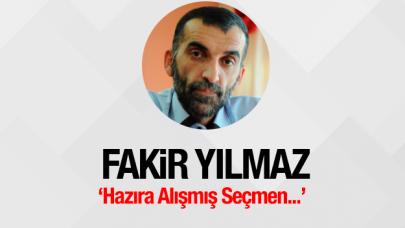 Hazıra Alışmış Seçmen..