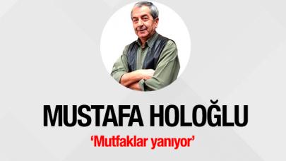 Mutfaklar yanıyor...