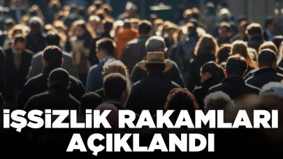 TÜİK açıkladı: İşsizlik rakamları belli oldu