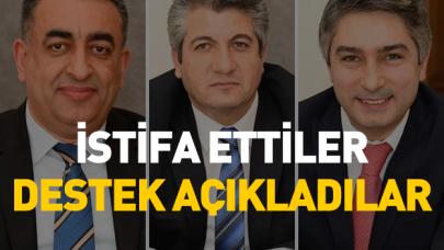 İstifa ettiler destek açıkladılar