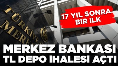 17 yıl sonra bir ilk: Merkez Bankası TL depo ihalesi açtı