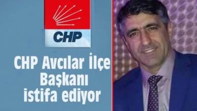 CHP Avcılar İlçe Başkanı istifa ediyor