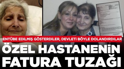 Özel hastanenin fatura tuzağı: Entübe edilmiş olarak gösterdi, devleti böyle dolandırdı