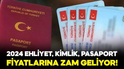 2024 kimlik, pasaport, ehliyet, noter işlemleri fiyatları belli oldu