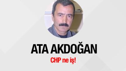 CHP ne iş!