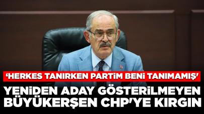 Yeniden aday gösterilmeyen Büyükerşen CHP'ye kırgın: 'Herkes tanırken partim beni tanımamış'