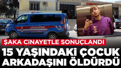 Şaka cinayetle sonuçlandı: 15 yaşındaki çocuk arkadaşını öldürdü