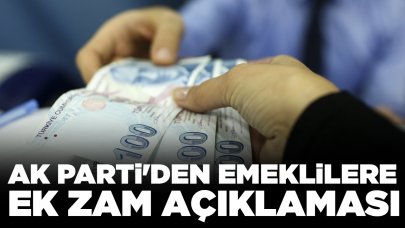 AK Parti'den emeklilere ek zam açıklaması