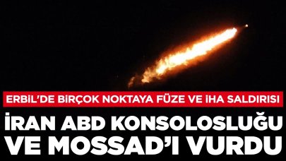 Erbil'de birçok noktaya füze ve İHA saldırısı: İran ABD konsolosluğu ve Mossad'ın karargahını vurdu