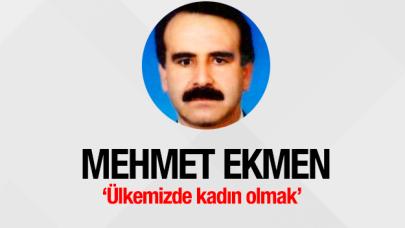 Ülkemizde kadın olmak