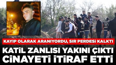 Kayıp olarak aranıyordu, sır perdesi kalktı: Arkadaşını öldürdüğünü itiraf etti