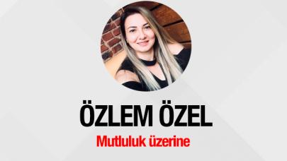 Mutluluk üzerine (3)