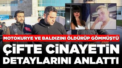 Motokurye ile baldızını öldürüp gömmüştü: Çifte cinayetin detaylarını anlattı