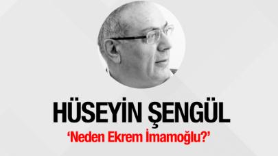 Neden Ekrem İmamoğlu?