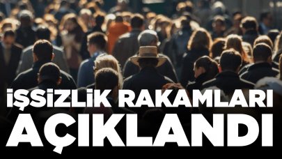 İşsizlik rakamları açıklandı