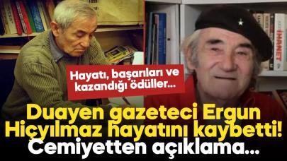 Duayen gazeteci Ergun Hiçyılmaz hayatını kaybetti