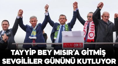 Özgür Özel: Tayyip Bey Mısır'a gitmiş, Sevgililer Günü'nü orada kutluyor