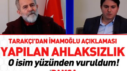 Ali Tarakçı: Ekrem İmamoğlu'na yapılan ahlaksızlık