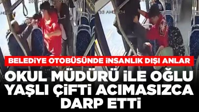 Okul müdürü ile oğlu yaşlı çifti acımasızca darp etti