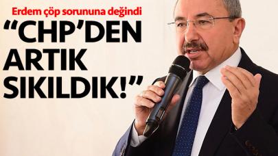 Erdem: CHP’den artık sıkıldık