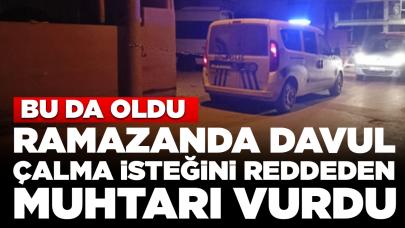 Bu da oldu: Ramazan ayında davul çalma isteğini reddeden muhtarı vurdu