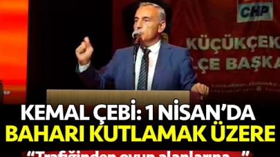 Kemal Çebi'den Küçükçekmece mesajı: 1 Nisan'da baharı kutlamak üzere