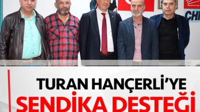 Hançerli’ye sendikacı desteği