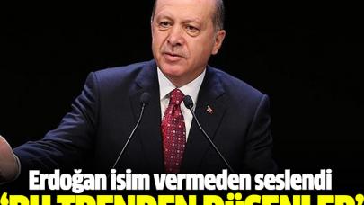 Erdoğan'dan sert sözler: Bu trenden düşenler...