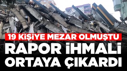 19 kişiye mezar olmuştu: Rapor ihmali gözler önüne serdi