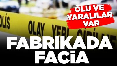 Fabrikada sanayi tüpü patladı: 2 ölü, yaralılar var