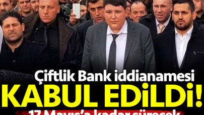 Çiftlik Bank iddianamesi kabul edildi