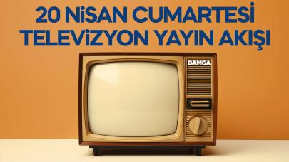 20 Nisan 2024 Cumartesi Atv, Kanal D, Show Tv, Star Tv, FOX Tv, TV8, TRT 1 ve Kanal 7 yayın akışı